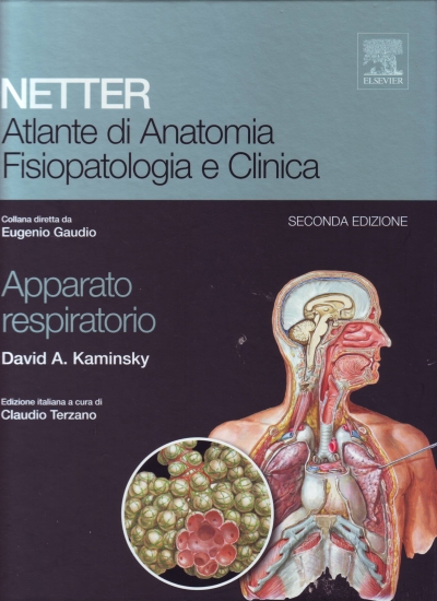 Netter - Atlante di Anatomia Fisiopatologia e Clinica: Apparato respiratorio